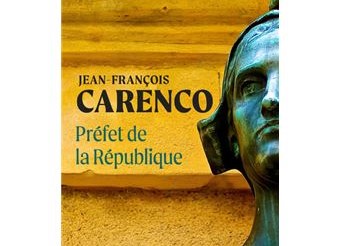     "Préfet de la République", un livre inattendu de Jean-François Carenco

