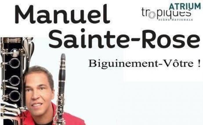     "Biguinement vôtre" avec le clarinettiste Manuel Sainte-Rose à Tropique Atrium ce samedi soir

