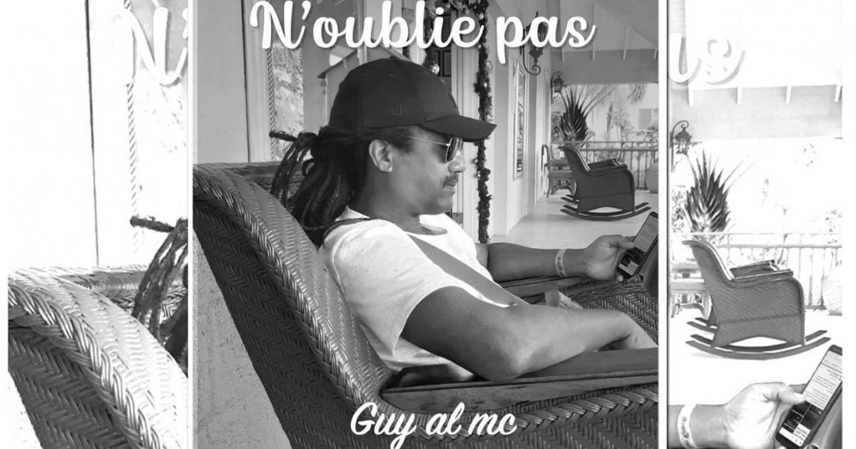     Les précisions de Guy Al MC sur son nouveau titre " N'oublie pas "

