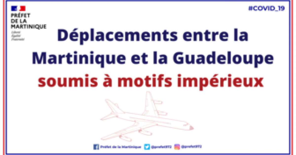     COVID-19 : le retour des motifs impérieux concernant les déplacements entre la Martinique, la Guadeloupe et les Îles du Nord

