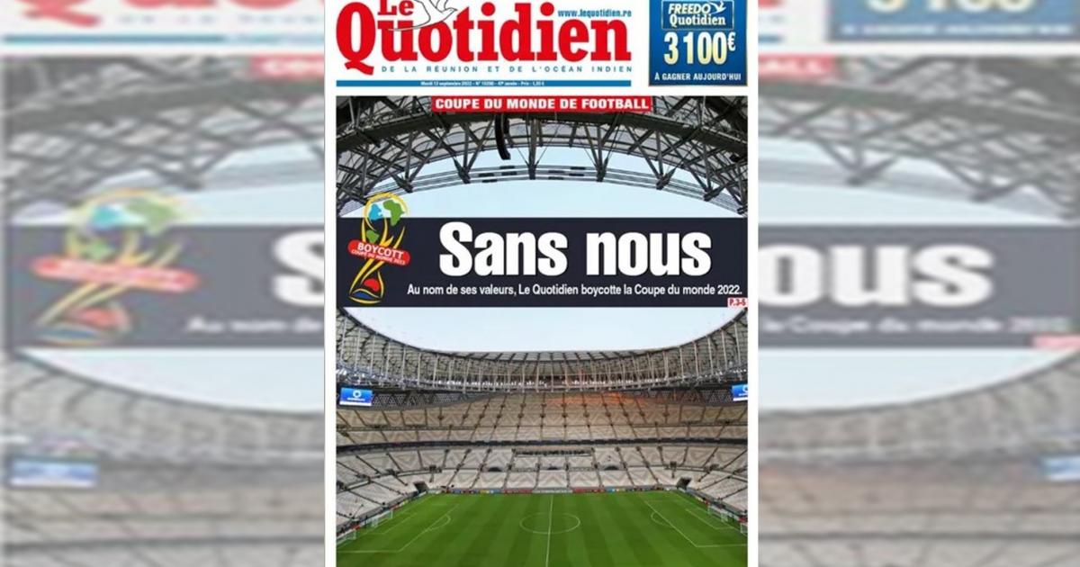     "Le Quotidien de la Réunion" ne veut pas entendre parler de coupe du monde au Qatar

