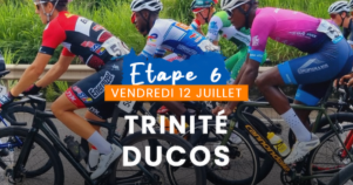 Tour Cycliste de Martinique, étape 6 : Trinité / Ducos