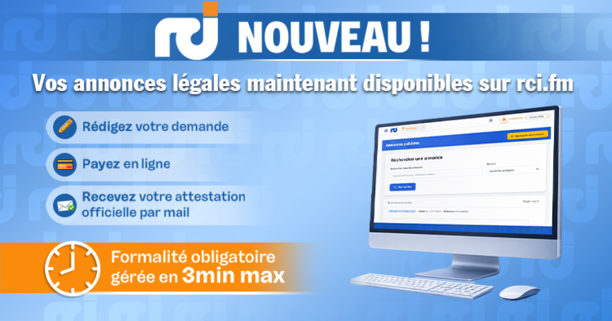     [Publi reportage] Entreprises : vos annonces légales arrivent sur RCI

