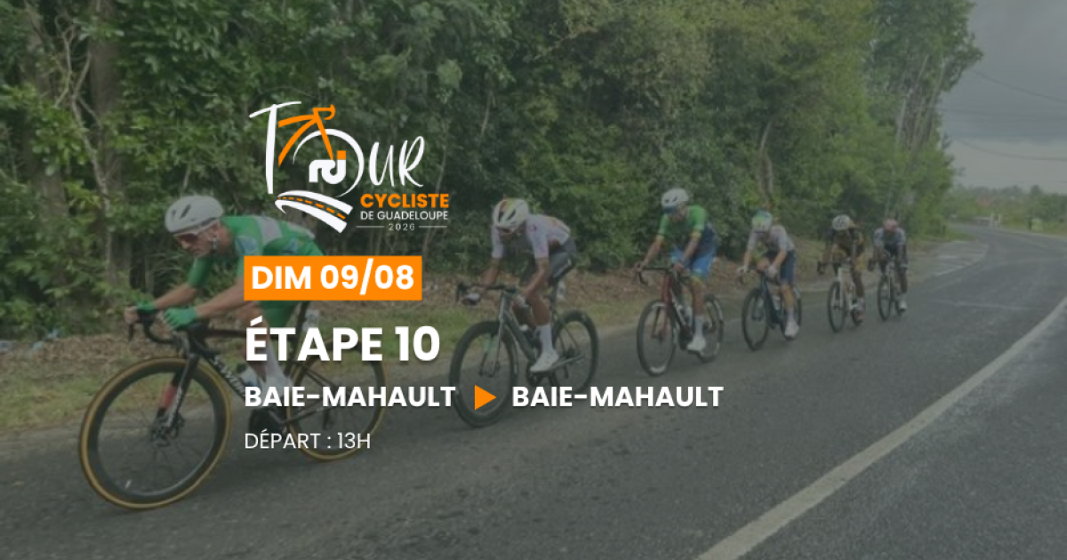 Tour cycliste international de Guadeloupe 2026, 10e étape : Baie-Mahault / Baie-Mahault