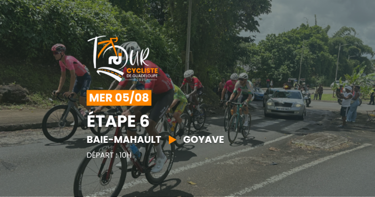 Tour cycliste international de Guadeloupe 2026, 6e étape : Baie-Mahault / Goyave